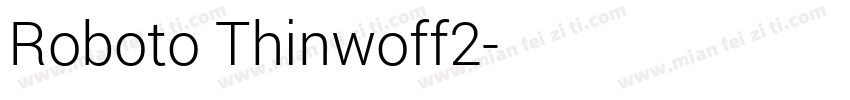 Roboto Thinwoff2字体转换
